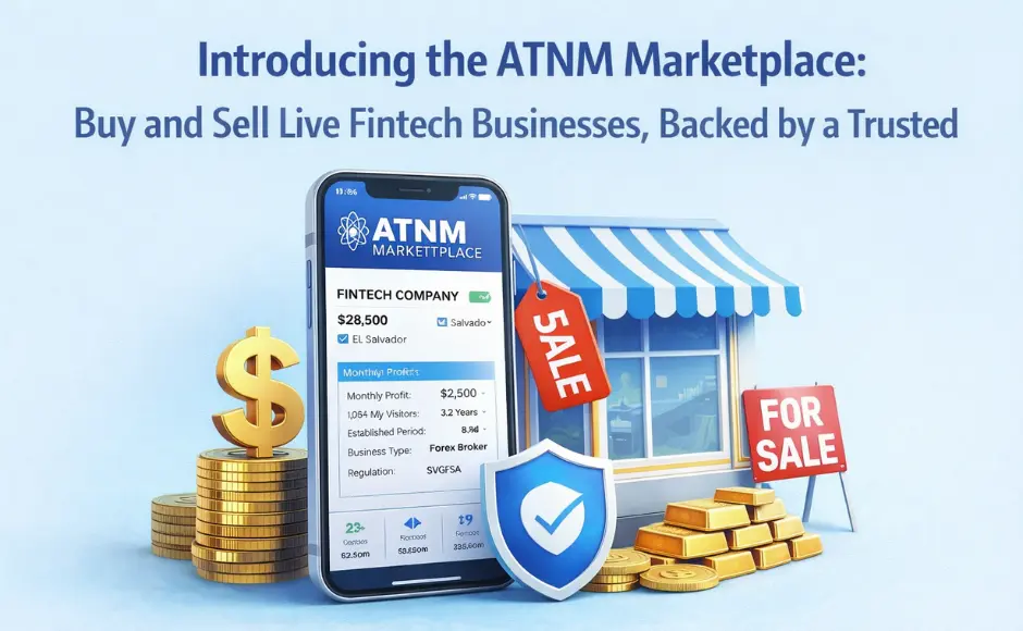 Introducing the ATNM Marketplace: Buy and Sell Live Fintech Businesses, Backed by a Trusted Guarantor